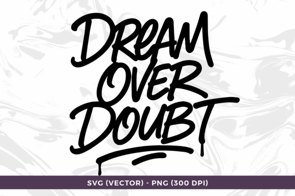 Free Dream over Doubt Handstyle Graffiti