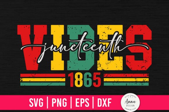 Juneteenth Vibes 1865 SVG: Your Go-To Digital Design for Meaningful, Made-With-Heart Celebrations