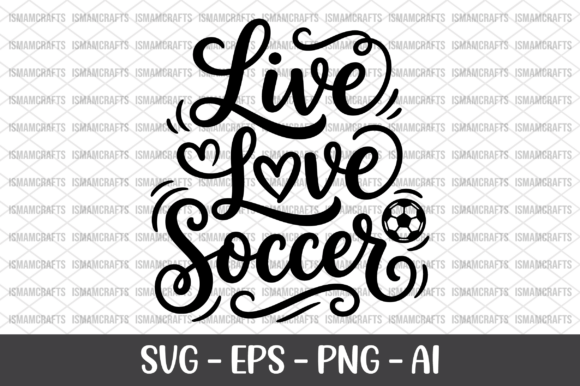 Live Love Soccer SVG