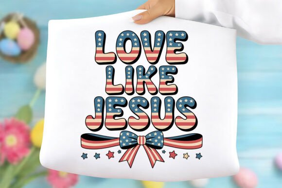 Love Like Jesus Patriotic Christian PNG: A Strategic Creative Asset for Purpose-Driven Brands