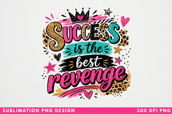 Success Is the Best Revenge PNG T‑shirt
